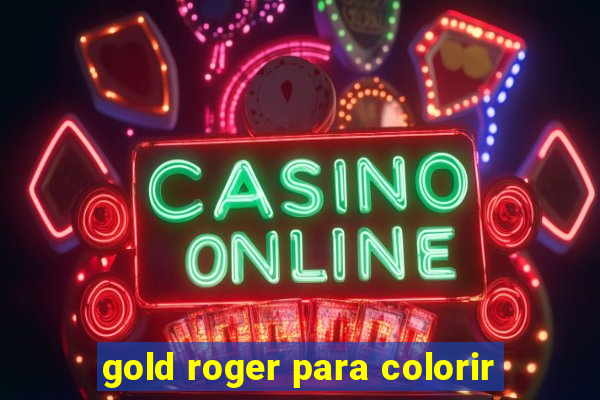 gold roger para colorir