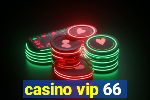 casino vip 66