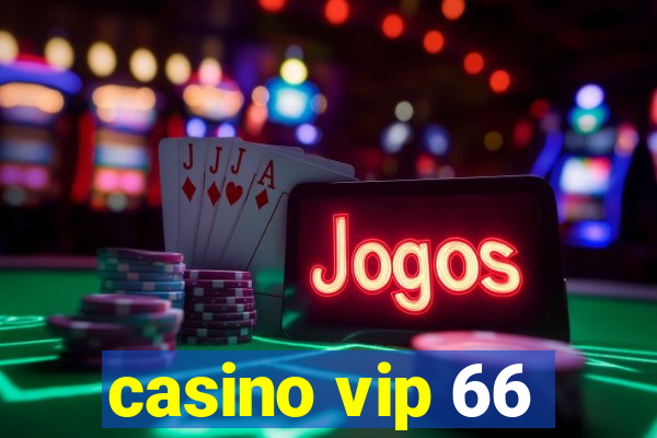 casino vip 66