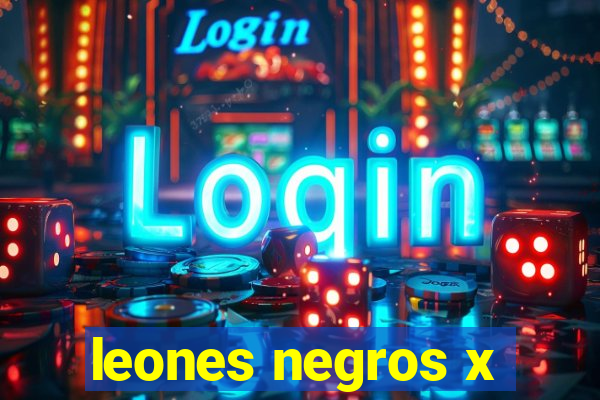 leones negros x