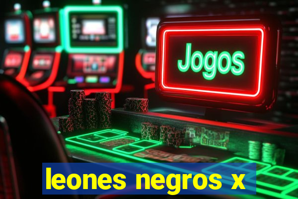 leones negros x