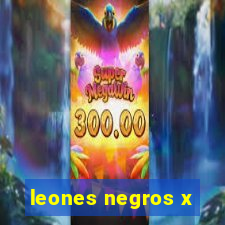 leones negros x