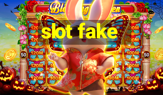 slot fake