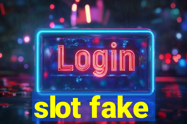 slot fake