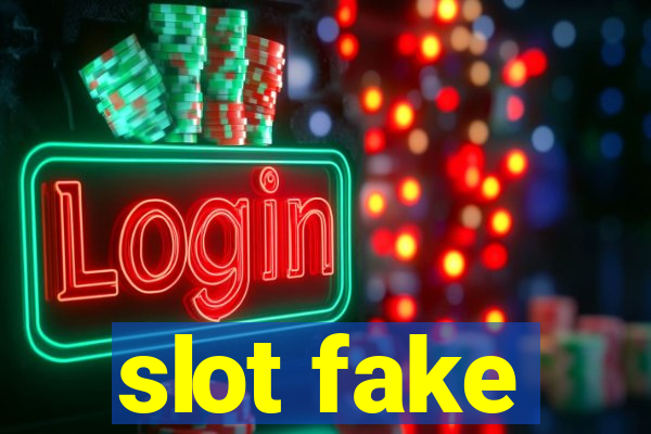 slot fake