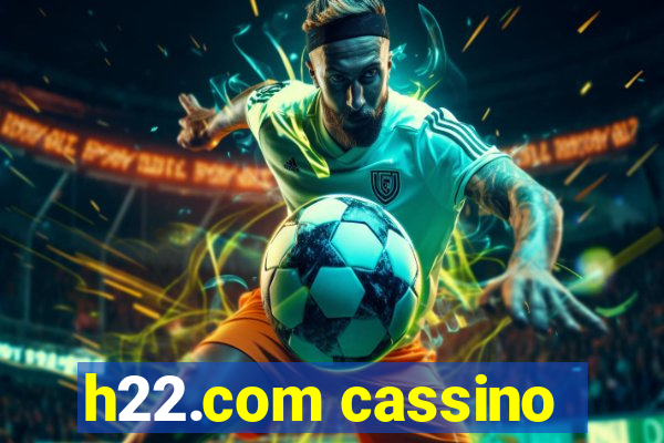 h22.com cassino