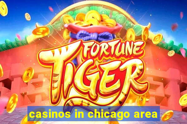 casinos in chicago area