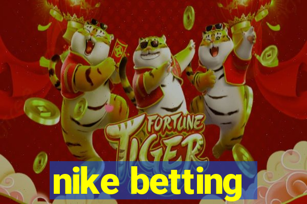 nike betting