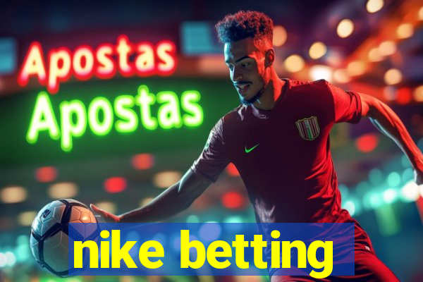 nike betting