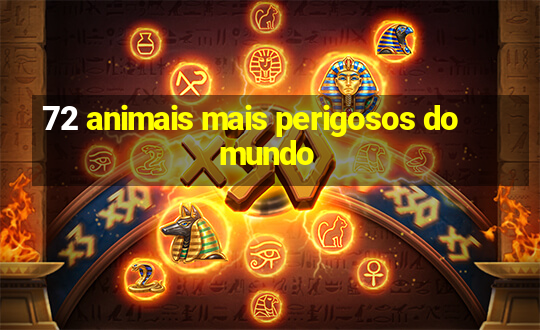 72 animais mais perigosos do mundo