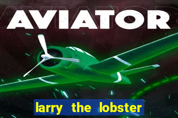 larry the lobster slot machine