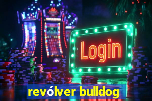 revólver bulldog