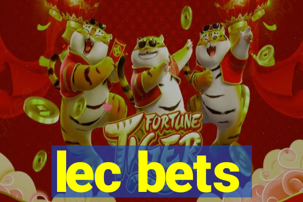 lec bets