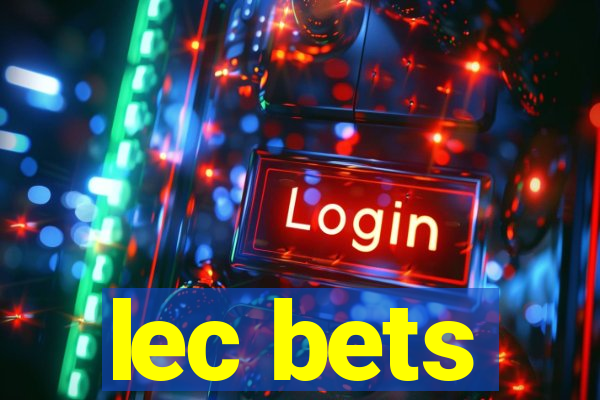 lec bets