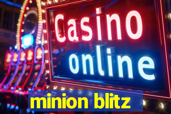 minion blitz