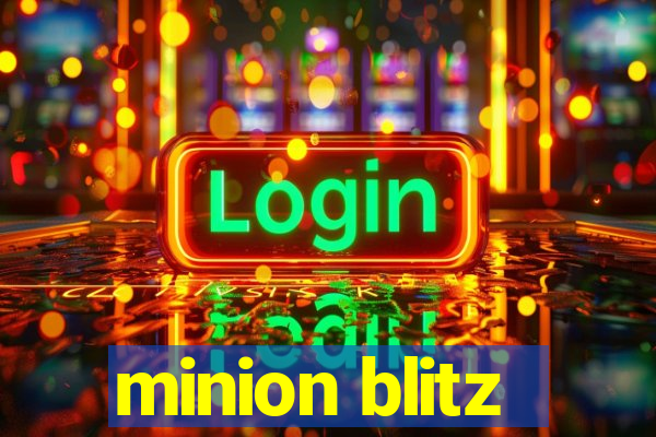 minion blitz