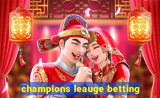 champions leauge betting