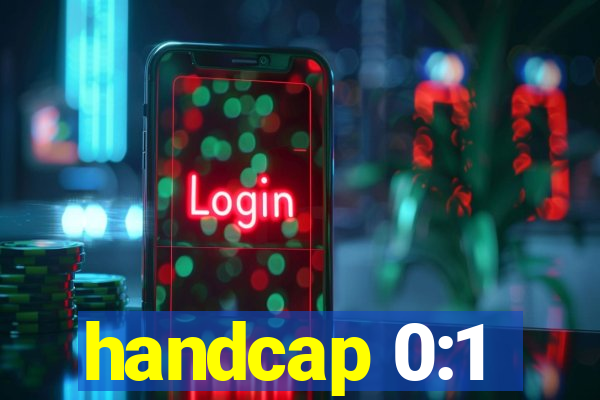 handcap 0:1