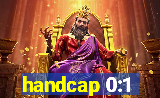 handcap 0:1