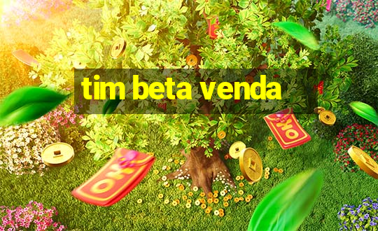 tim beta venda