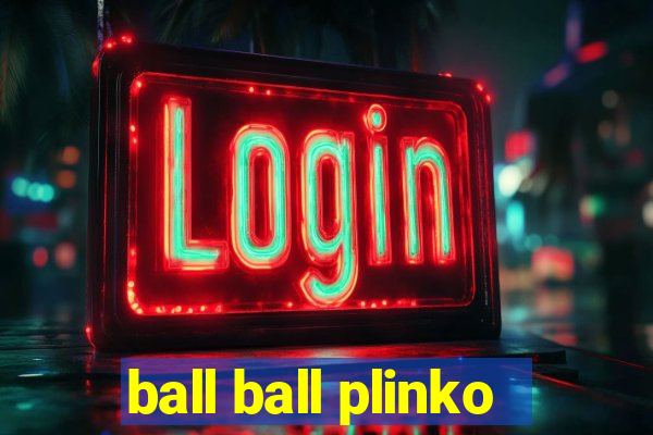 ball ball plinko