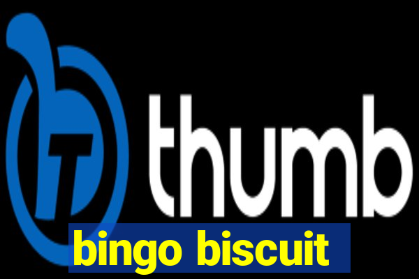 bingo biscuit