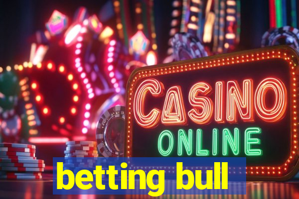 betting bull