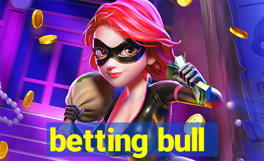 betting bull