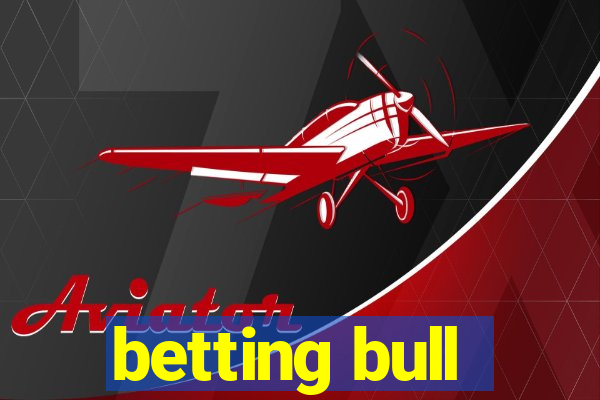 betting bull