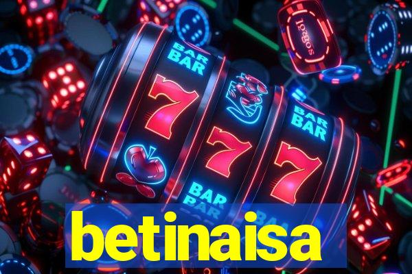 betinaisa