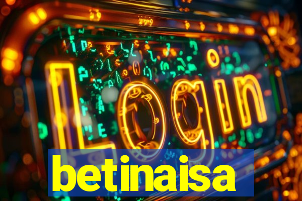 betinaisa