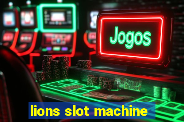 lions slot machine