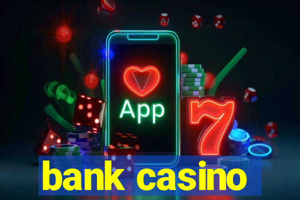 bank casino