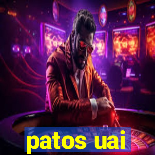 patos uai