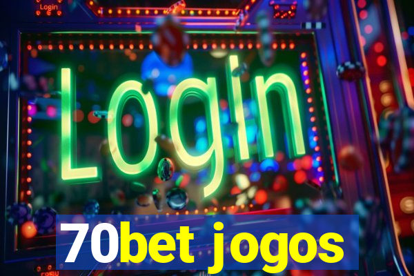 70bet jogos