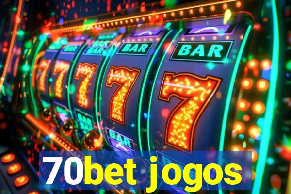 70bet jogos