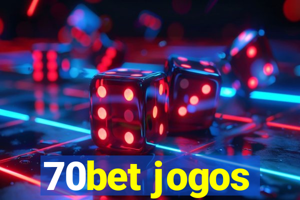 70bet jogos