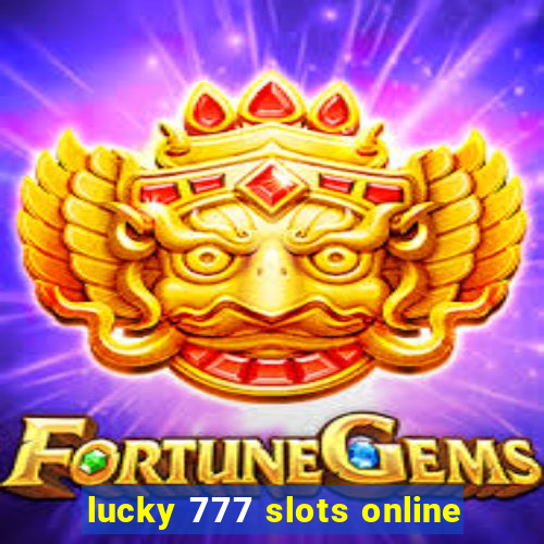 lucky 777 slots online