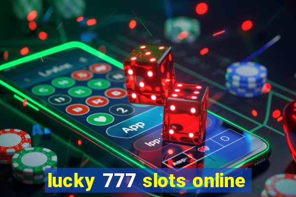 lucky 777 slots online