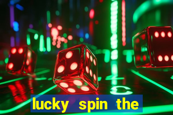 lucky spin the wheel - win free