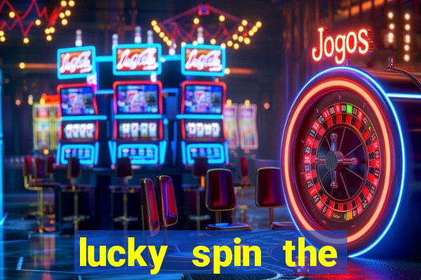 lucky spin the wheel - win free