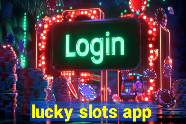 lucky slots app