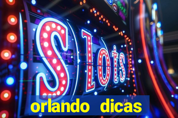 orlando dicas reclame aqui