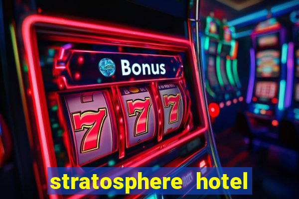 stratosphere hotel and casino