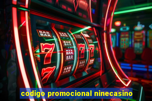 codigo promocional ninecasino