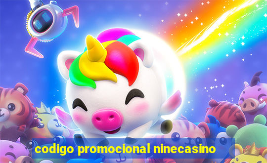 codigo promocional ninecasino