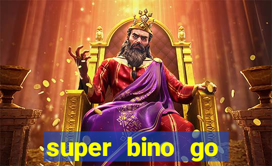 super bino go dinheiro infinito