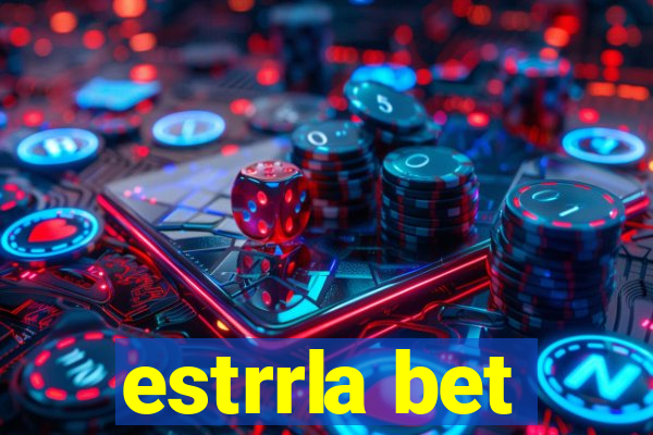 estrrla bet