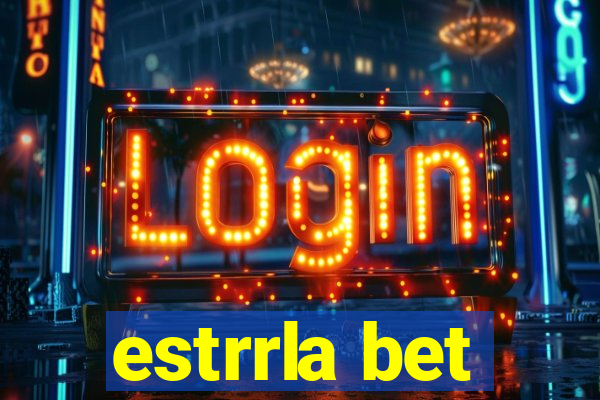 estrrla bet