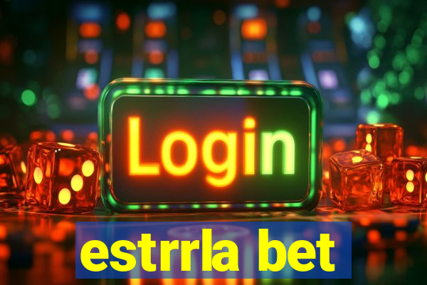 estrrla bet